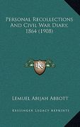 personal recollections and civil war diary, 1864 (1908) (en Inglés)