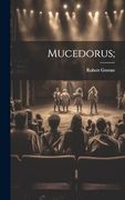 Mucedorus; (en Inglés)