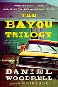 the bayou trilogy,under the bright lights/ muscle for the wing/ the ones you do (en Inglés)