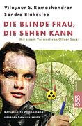 Die Blinde Frau, die Sehen Kann. Rätselhafte Phänomene Unseres Bewußtseins. (en Alemán)