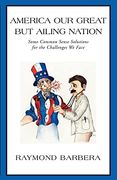 America our Great but Ailing Nation (en Inglés)