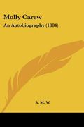 molly carew: an autobiography (1884) (en Inglés)