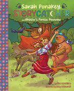 Sarah Ponakey, Storycatcher and Âhâsiw's Forest Powwow (en Inglés)