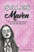Sales Maven: Sell Like A Girl (en Inglés)