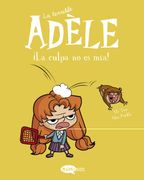 La Terrible Adèle Vol. 3¡ La Culpa no es Mía!  C'Est pas ma Faute!  2