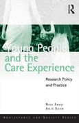 young people and the care experience: research, policy and practice
