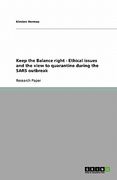 keep the balance right - ethical issues and the view to quarantine during the sars outbreak