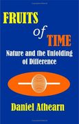 fruits of time: nature and the unfolding of difference (en Inglés)