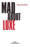 Mad about Luxe: The Customer Experience in Luxury Brands (en Inglés)