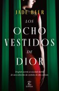 Los Ocho Vestidos de Dior - Jade Beer - Espasa Calpe