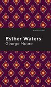 Esther Waters (Mint Editions) 