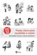 Frases clave para ayudarles a crecer. Para padres con niños de 0-8 años