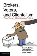 Brokers, Voters, and Clientelism: The Puzzle of Distributive Politics (Cambridge Studies in Comparative Politics) (en Inglés)