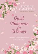 Quiet Moments for Women: Heartfelt Prayers and Devotions to Nourish the Soul
