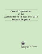 General Explanations of the Administration's Fiscal Year 2012 Revenue Proposals (en Inglés)