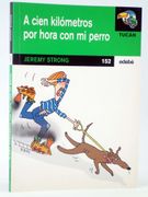 Tuc? N 152. A Cien Kil? Metros por Hora con mi Perro (Jeremy Strong / Davi) Edeb? , 2001. Ofrt