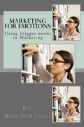 Marketing for Emotions: Using Trigger words in Marketing (en Inglés)