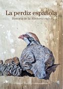 La Perdiz Española: Historia de la Alectoris Rufa