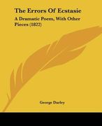 the errors of ecstasie: a dramatic poem, with other pieces (1822) (en Inglés)