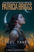 Soul Taken (a Mercy Thompson Novel) (en Inglés)