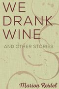 We Drank Wine (en Inglés)