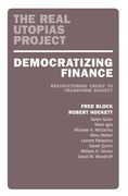 Democratizing Finance: Restructuring Credit to Transform Society (en Inglés)