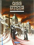 Giss, crónicas de Magón : los hijos de la cibercarne