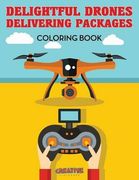 Delightful Drones Delivering Packages Coloring Book