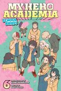 My Hero Academia: School Briefs, Vol. 6 (6) (en Inglés)
