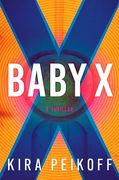 Baby x: A Thriller