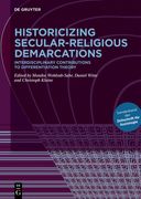 Historicizing Secular-Religious Demarcations: Interdisciplinary Contributions to Differentiation Theory. Sonderband Der Zeitschrift Für Soziologie (en Inglés)