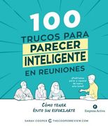 100 Trucos Para Parecer Inteligente En Reuniones (in Spanish)