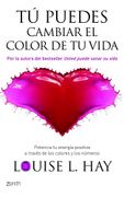 Tú Puedes Cambiar el Color de tu Vida: Potencia tu Energía Positiva a Través de los Colores y los Números