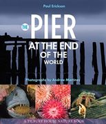 The Pier at the end of the World (Tilbury House Nature Book)