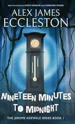 Nineteen Minutes to Midnight (The Jerome Adewale)