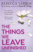 The Things we Leave Unfinished (en Inglés)