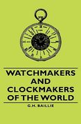watchmakers and clockmakers of the world (en Inglés)