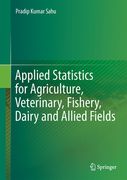 Applied Statistics for Agriculture, Veterinary, Fishery, Dairy and Allied Fields (en Inglés)