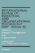 international review of industrial and organizational psychology, volume 22, 2007