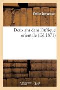 Deux ANS Dans l'Afrique Orientale (en Francés)