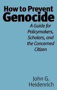 How to Prevent Genocide: A Guide for Policymakers, Scholars, and the Concerned Citizen (en Inglés)