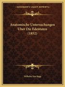 Anatomische Untersuchungen Uber Die Edentaten (1852) (en Alemán)