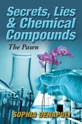 Secrets, Lies & Chemical Compounds: The Pawn (en Inglés)