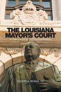 The Louisiana Mayor's Court: An Overview and Its Constitutional Problems