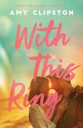 With This Ring: A Sweet Small-Town Second-Chance Romance de amy Clipston(Nelsonword pub Group) (en Inglés)