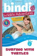 surfing with turtles: bindi wildlife adventures (en Inglés)