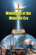 Waking Up at the Midnight Cry (en Inglés)