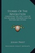 stories of the revolution: containing the lost child of the delaware, wheaton and the panther and others