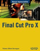 Final Cut Pro X (Manuales Imprescindibles) (in Spanish)