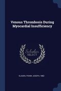 Venous Thrombosis During Myocardial Insufficiency (en Inglés)